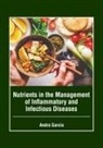 Andra Garcia - Nutrients in the Management of Inflammatory and Infectious Diseases