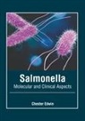 Chester Edwin - Salmonella: Molecular and Clinical Aspects