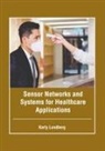 Karly Lundberg - Sensor Networks and Systems for Healthcare Applications