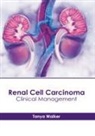 Tanya Walker - Renal Cell Carcinoma: Clinical Management