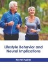 Rachel Hughes - Lifestyle Behavior and Neural Implications