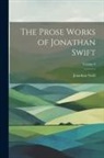 Jonathan Swift - The Prose Works of Jonathan Swift; Volume 9