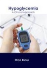 Ethlyn Bishop - Hypoglycemia: A Clinical Approach