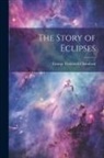 George Frederick Chambers - The Story of Eclipses