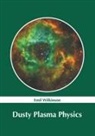 Emil Wilkinson - Dusty Plasma Physics