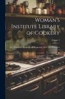 Institute of Domestic Arts and Scienc - Woman's Institute Library of Cookery; Volume 2