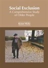 Kyson Hicks - Social Exclusion: A Comprehensive Study of Older People