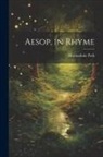 Marmaduke Park - Aesop, in Rhyme