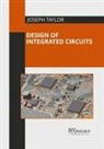 Joseph Taylor - Design of Integrated Circuits