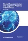 Griffin Reynolds - Mental Representation and Cognitive Analysis in Semantics: Volume 2
