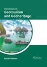 Kelvin Palmer - Handbook of Geotourism and Geoheritage