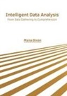 Mana Dixon - Intelligent Data Analysis: From Data Gathering to Comprehension
