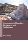 Drew Abbott - Construction Materials, Equipment and Techniques