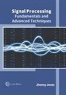 Jhonny Jones - Signal Processing: Fundamentals and Advanced Techniques
