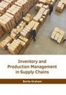 Bertie Graham - Inventory and Production Management in Supply Chains