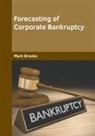 Mark Brooks - Forecasting of Corporate Bankruptcy