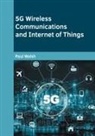Paul Walsh - 5g Wireless Communications and Internet of Things