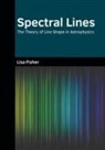 Lisa Fisher - Spectral Lines: The Theory of Line Shape in Astrophysics