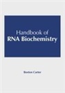 Boston Carter - Handbook of RNA Biochemistry