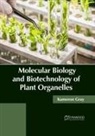 Kameron Gray - Molecular Biology and Biotechnology of Plant Organelles