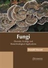 Donald Vincent - Fungi: Diversity, Ecology and Biotechnological Applications
