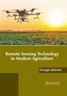 Georgie Johnson - Remote Sensing Technology in Modern Agriculture