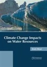 Erick West - Climate Change Impacts on Water Resources