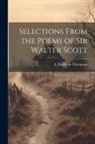 A. Hamilton Thompson - Selections From the Poems of Sir Walter Scott