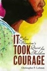 Christopher P Lehman, Christopher P. Lehman - It Took Courage
