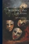 William Davenport Adams - With Poet and Players