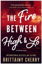 Brittainy Cherry, Cherry Brittainy - The Fire Between High & Lo