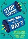 Daniel J. Crawford, Crawford Daniel J. - Stop Asking "How Was Your Day?"