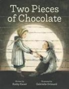 Kathy Kacer, Gabrielle Grimard - Two Pieces of Chocolate