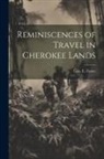 Geo E. Foster - Reminiscences of Travel in Cherokee Lands