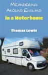 Thomas Lewin - Meandering Around England in a Motorhome