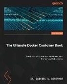 Gabriel N. Schenker - The Ultimate Docker Container Book - Third Edition