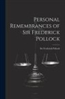 Frederick Pollock - Personal Remembrances of Sir Frederick Pollock