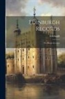 Edinburgh (Scotland) - Edinburgh Records: The Burgh Accounts