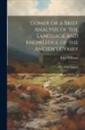 John Williams - Gomer or a Brief Analysis of the Language and Knowledge of the Ancient Cymry: Or, A Brief Analysis