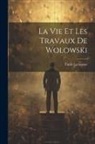 Emile Levasseur - La Vie et les Travaux de Wolowski