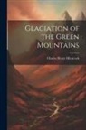 Charles Henry Hitchcock - Glaciation of the Green Mountains