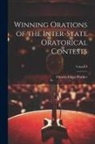 Charles Edgar Prather - Winning Orations of the Inter-State Oratorical Contests; Volume I
