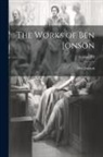 Ben Jonson - The Works of Ben Jonson; Volume VII
