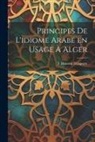 J. Honorat Delaporte - Principes de L'idiome Arabe en Usage à Alger
