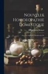 Charles Julius Hempel - Nouvelle Homoeopathie Domestique: Avec Une Explication Introductoire Du