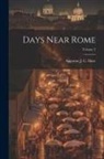Augustus J C (Augustus John Cuthber - Days Near Rome; Volume 2