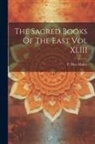 F. Max Muller - The Sacred Books Of The East Vol XLIII