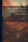 T. H. Byron - The Physics and Chamistry of Mining