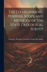 Tennessee Division of Ge Hall Ashley - The Establishment, Purpose, Scope and Methods of the State Geological Survey