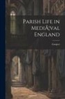Gasquet - Parish Life in MediÃ]val England